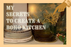 My Secrets to Create a Boho Kitchen