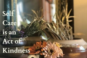 Creating Space - Self Care is an Act of Kindness - Little Boho Valley