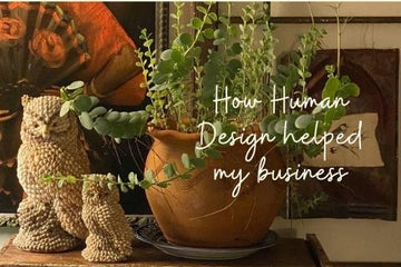 How Human Design Helped Me to Start Over in my Business - Little Boho Valley