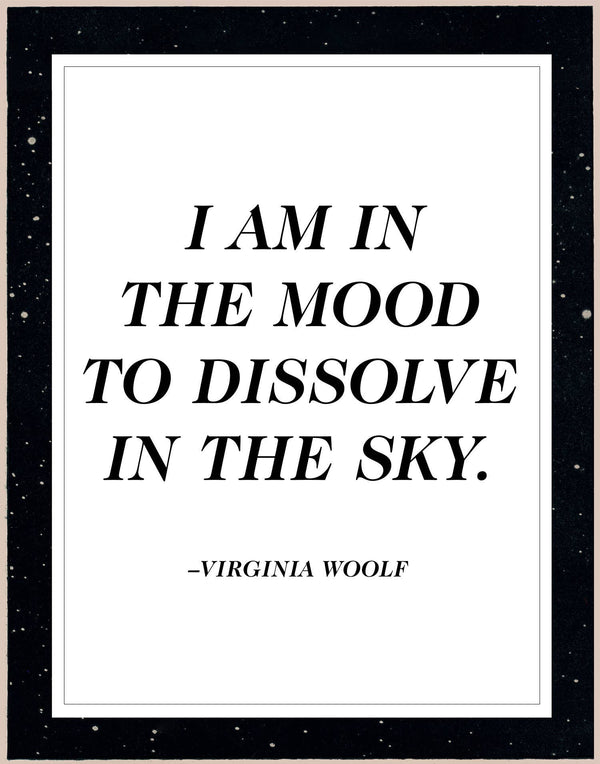 Capricorn Press - Virginia Woolf quote - In the mood: 11 x 14